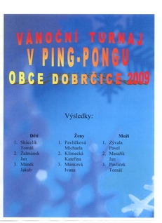 Vánoční turnaj v ping-pongu obce Dobrčice 2009 - výsledky.jpg